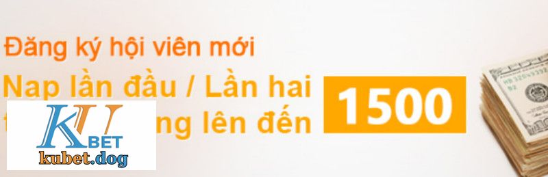 Đăng Ký Thành  Viên Mới, Kubet Tặng Thưởng Lên Đến 1500